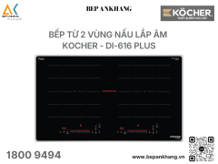 Bếp từ đôi 2 vùng nấu Kocher DI-616 PLUS - Made in Malaysia
